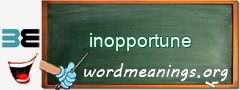 WordMeaning blackboard for inopportune